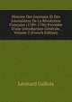 Histoire Des Journaux Et Des Journalistes De La R?volution Fran?aise (1789-1796) Pr?c?d?e D'une Introduction G?n?rale, Volume 2 (French Edition), Leonard Gallois 