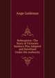 Robespierre: The Story of Victorien Sardou's Play Adapted and Novelized Under His Authority, Ange Galdemar 