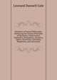 Elements of Natural Philosophy: Embracing the General Principles of Mechanics, Hydrostatics, Hydraulics, Pneumatics, Acoustics, Optics, Electricity, Galvanism, Magnetism, and Astronomy, Leonard Dunnell Gale 