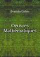 Oeuvres Mathematiques, Evariste Galois 