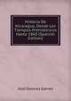 Historia De Nicaragua, Desde Los Tiempos Prehistoricos Hasta 1860 (Spanish Edition), Jose Dolores Gamez 