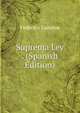 Suprema Ley . (Spanish Edition), Federico Gamboa 