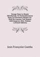 Voyage Dans La Russie M?ridionale: Et Particuli?rement Dans Les Provinces Situ?es Au-Del? Du Caucase, Fait Depuis 1820 Jusqu'en 1824, Volume 1 (French Edition), Jean Francoise Gamba 
