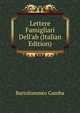 Lettere Famigliari Dell'ab (Italian Edition), Gamba Bartolommeo 