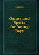 Games and Sports for Young Boys, Games 