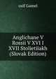 Anglichane V Rossii V XVI I XVII Stolietiiakh (Slovak Edition), osif Gamel 