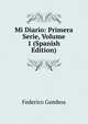 Mi Diario: Primera Serie, Volume 1 (Spanish Edition), Federico Gamboa 