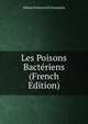 Les Poisons Bacteriens (French Edition), Nikola Fedorovich Gamaleia 