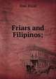 Friars and Filipinos;, Jose Rizal 