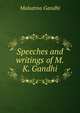Speeches and writings of M.K. Gandhi, Mahatma Gandhi 