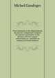 Flore lyonnaise et des d?partements du sud-est: comprenant l'analyse des plantes spontan?es et des plantes cultiv?es comme industrielles ou . pr?c?d?e de notions ?l (French Edition), Michel Gandoger 
