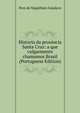 Historia da prouincia Santa Cruz: a que vulgarmente chamamos Brasil (Portuguese Edition), Pero de Magalhaes Gandavo 