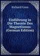 Einfuhrung in Die Theorie Des Magnetismus (German Edition), Richard Gans 