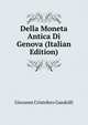 Della Moneta Antica Di Genova (Italian Edition), Giovanni Cristoforo Gandolfi 