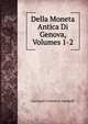 Della Moneta Antica Di Genova, Volumes 1-2, Giovanni Cristoforo Gandolfi 