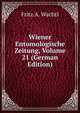 Wiener Entomologische Zeitung, Volume 21 (German Edition), Fritz A. Wachtl 