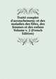 Trait? complet d'accouchemens: et des maladies des filles, des femmes et des enfans Volume v. 2 (French Edition), 