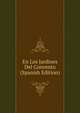 En Los Jardines Del Convento (Spanish Edition), 