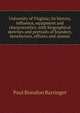 University of Virginia; its history, influence, equipment and characteristics, with biographical sketches and portraits of founders, benefactors, officers and alumni, Paul Brandon Barringer 