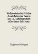 Volkswirtschaftliche Ansichten in Polen im 17. Jahrhundert (German Edition), Zygmunt Gargas 