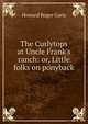 The Curlytops at Uncle Frank's ranch: or, Little folks on ponyback, Howard Roger Garis 