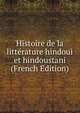 Histoire de la litterature hindoui et hindoustani (French Edition), 