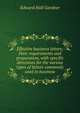 Effective business letters; their requirements and preparation, with specific directions for the various types of letters commonly used in business, Edward Hall Gardner 