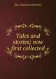 Tales and stories; now first collected, Mary Wollstonecraft Shelley 