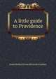 A little guide to Providence, Jessie Barker. [from old catalo Gardner 