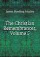 The Christian Remembrancer, Volume 5, James Bowling Mozley 