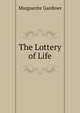 The Lottery of Life, Marguerite Gardiner 