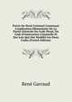 Pr?cis De Droit Criminel Contenant L'explication ?l?mentaire De La Partie G?n?rale Du Code P?nal, Du Code D'instruction Criminelle Et Des Lois Qui Ont Modifi? Ces Deux Codes (French Edition), Rene Garraud 