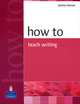 How to Teach Writting, Harmer, Jeremy 