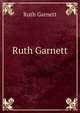 Ruth Garnett, Ruth Garnett 