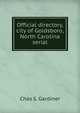 Official directory, city of Goldsboro, North Carolina serial, Chas S. Gardiner 