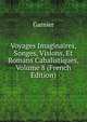 Voyages Imaginaires, Songes, Visions, Et Romans Cabalistiques, Volume 8 (French Edition), Garnier 