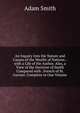 An Inquiry Into the Nature and Causes of the Wealth of Nations: . with a Life of the Author. Also, a View of the Doctrine of Smith Compared with . French of M. Garnier. Complete in One Volume, Adam Smith 