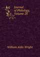 Journal of Philology, Volume 28, Wright William Aldis 