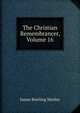 The Christian Remembrancer, Volume 16, James Bowling Mozley 