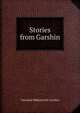 Stories from Garshin, Vsevolod Mikhalovich Garshin 