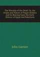 The Worship of the Dead: Or, the Origin and Nature of Pagan Idolatry and Its Bearing Upon the Early History of Egypt and Babylonia, John Garnier 