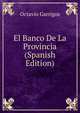El Banco De La Provincia (Spanish Edition), Octavio Garrigos 