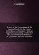 Report of the Proceedings of the House of Lords On the Claims to the Barony of Gardner: With an Appendix, Containing a Collection of Cases Illustrative of the Law of Legitimacy. by D. Le Marchant, Gardner 