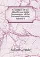 Collection of the Most Remarkable Monuments of the National Mus?um, Volume 1, Raffaele Gargiulo 