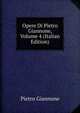 Opere Di Pietro Giannone, Volume 4 (Italian Edition), Pietro Giannone 