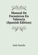 Manual De Forasteros En Valencia (Spanish Edition), Jose Garulo 