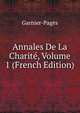 Annales De La Charite, Volume 1 (French Edition), Garnier-Pages 
