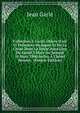 Collection J. Gari?: Objets D'art Et Peintures Du Japon Et De La Chine Dont La Vente Aura Lieu Du Lundi 5 Mars Au Samedi 10 Mars 1906 Inclus ? L'h?tel Drouot . (French Edition), Jean Garie 