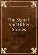 The Signal: And Other Stories, Vsevolod Mikhailovich Garshin 