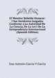 El Monitor Rebelde Huascar: I Sus Incidentes Juzgados Conforme a La Autoridad De La Ciencia, De La Lei I De La Jurisprudencia Internacional (Spanish Edition), Jose Antonio Garcia Y Garcia 